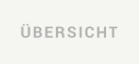 ÜBERSICHT